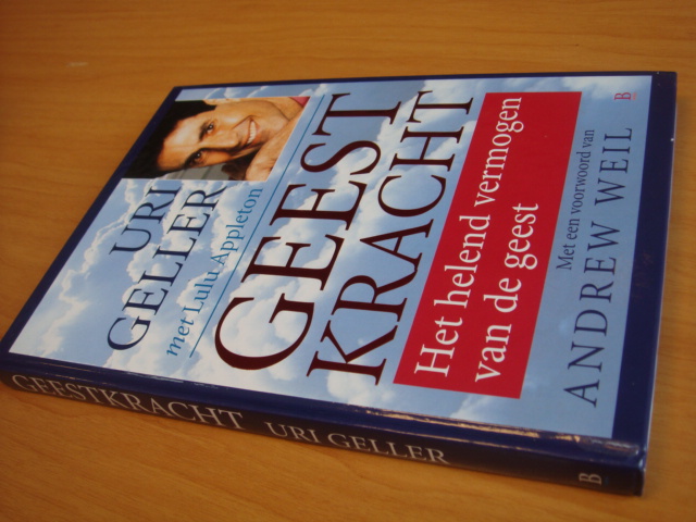 Geller, Uri & Appleton, Lulu - Geestkracht - Het helend vermogen van de geest