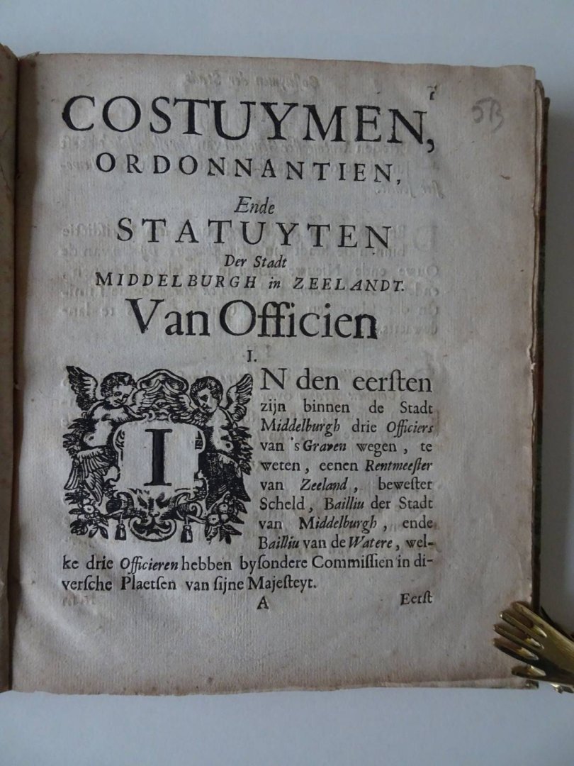  - Costuymen, Ordonnantien Ende Statuyten Der Stadt Middelburgh in Zeelandt.