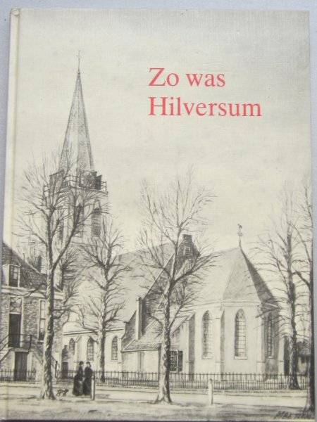 Bokhorst, G. Van - Zo was Hilversum