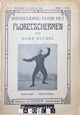 Hans Kufahl - Handleiding voor het Floretschermen