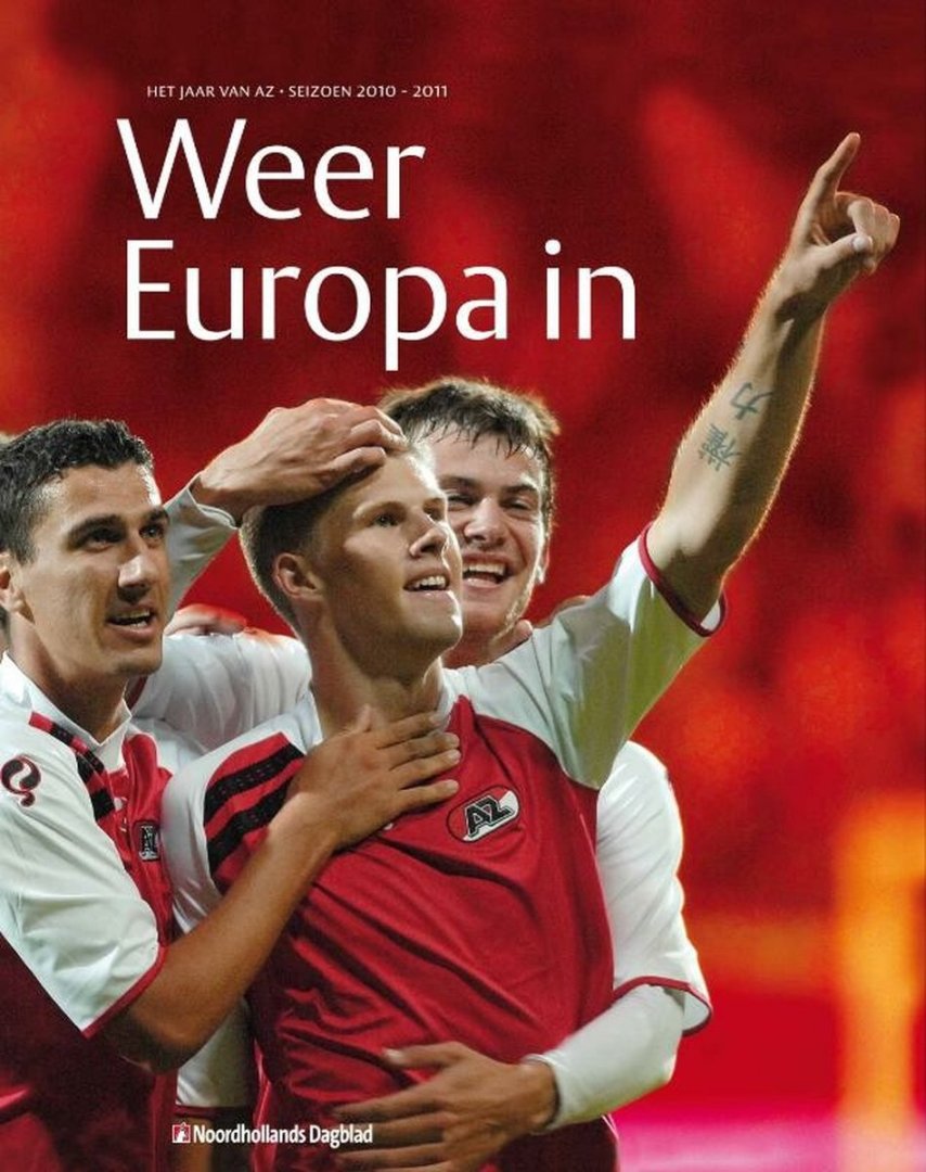 Theo Brinkman - Weer Europa in - Het Seizoen 2010-2011 -Het jaar van AZ