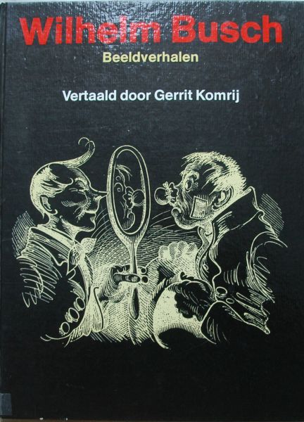 Gerrit Komrij ,vertaling - Wilhelm Busch,beeldverhalen