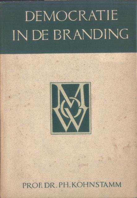 Kohnstamm, Ph. - Democratie in de branding Kohnstamm, Ph. - Democratie in de branding