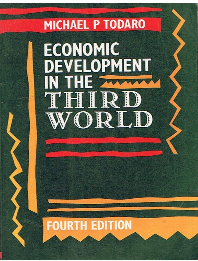 Todaro, Michael P - Economic develeopment in the Third World