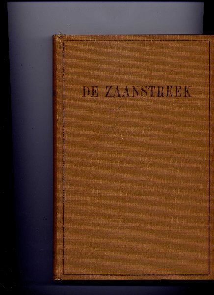 VIS, Mr. D. - De Zaanstreek - Een beschrijving van het Zaansche volksleven in zijn historische ontwikkeling