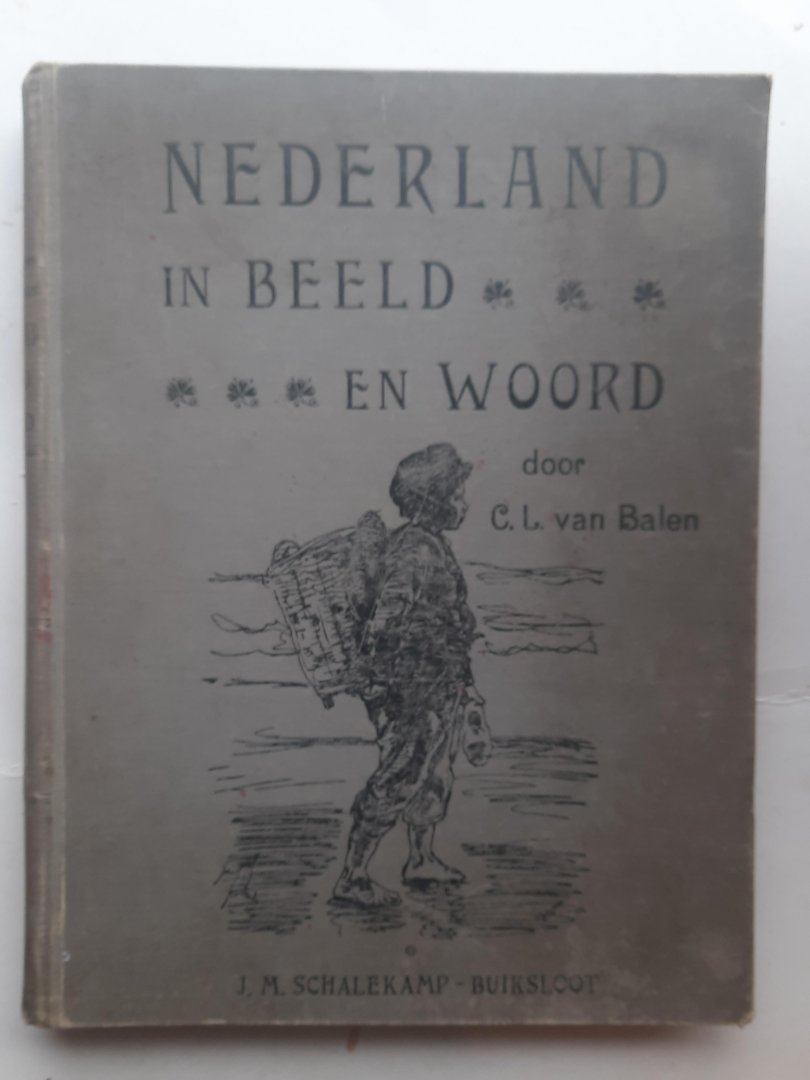 Balen, C.L van - Nederland in beeld en Woord