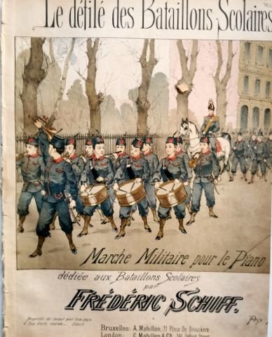 Schiff, Frédéric: - Le défilé des Bataillons Scolaires. Marche militaire pour le piano