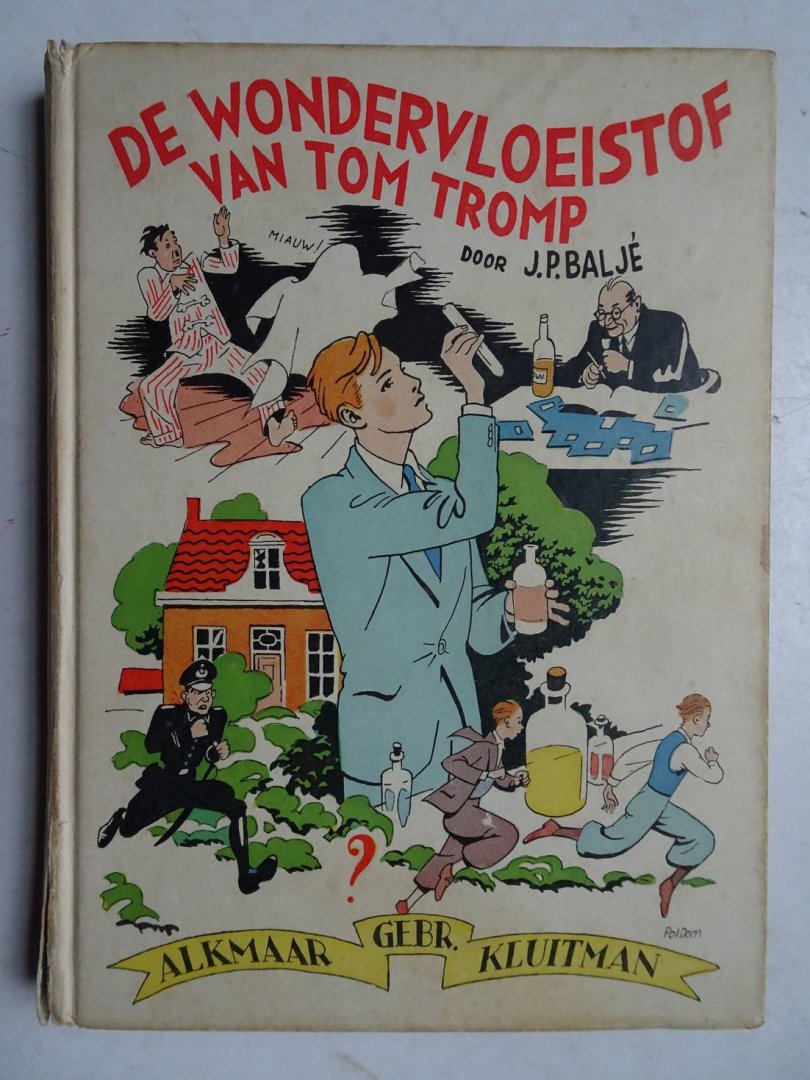Baljé, J.P. - De Wondervloeistof van Tom Tromp.