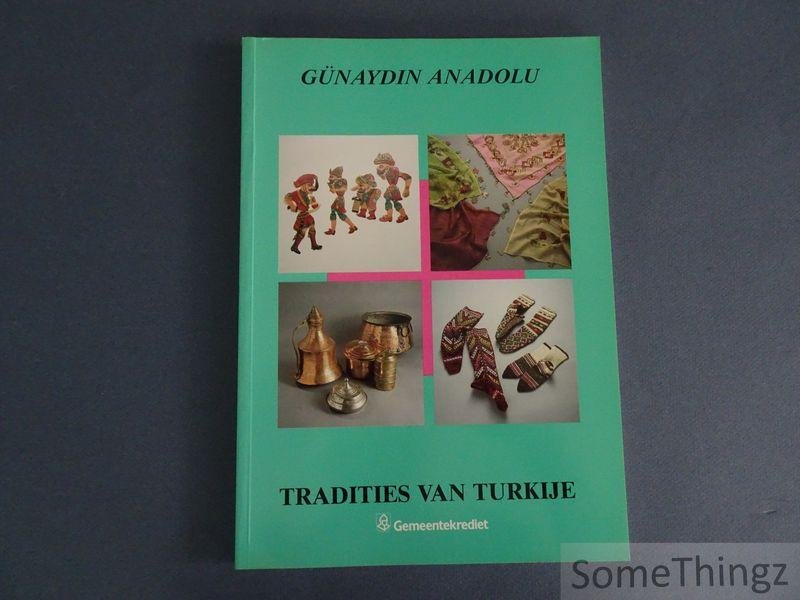 Claerhout, A. (edit.) - Günaydin Anadolu. Tradities van Turkije.