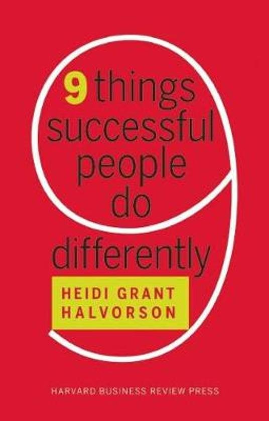 Halvorson, Heidi Grant - 9 Things Successful People Do Differently