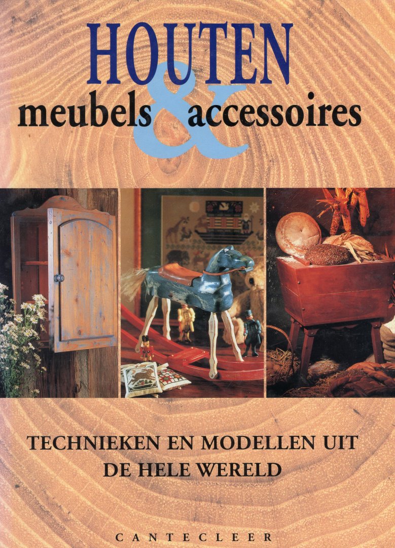  - Houten meubels en accessoires, Technieken en modellen uit de hele wereld.