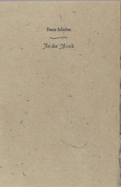 Schober, Franz. - An die Musik.