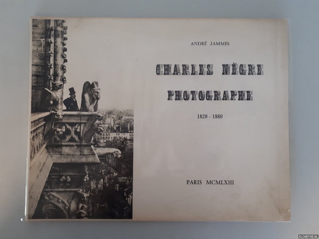 Jammes, André - Charles Nègre Photographe: 1820-1880