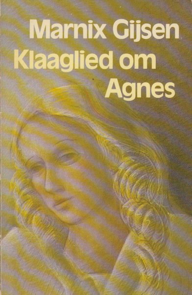 Gijsen (pseudoniem van Jan-Albert baron Goris, (Antwerpen, 20 oktober 1899 - Lubbeek, 29 september 1984), Marnix - Klaaglid om Agnes - Jeudliefde van een schuchtere jongeman.