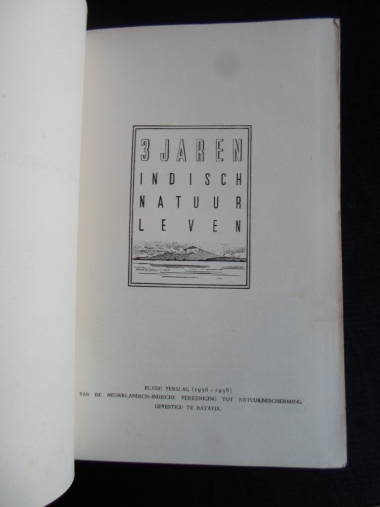  - Drie Jaren Indisch Natuurleven, Elfde Verslag 1936-1938