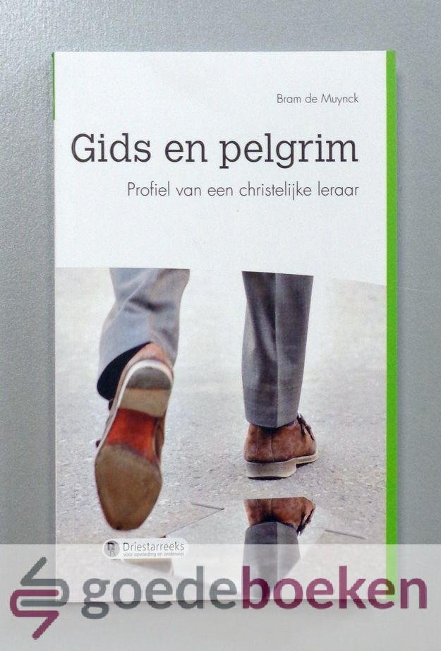 Muynck, Bram de - Gids en pelgrim --- Profiel van een christelijk leraar