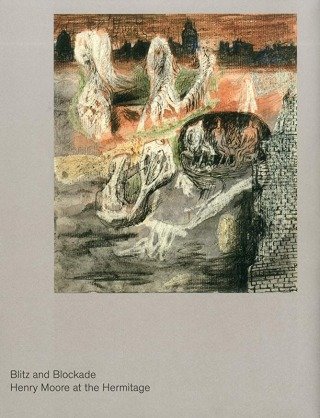 Musée de l'Ermitage (Saint-Pétersbourg, Russie). - Blitz and Blockade : Henry Moore at the Hermitage.