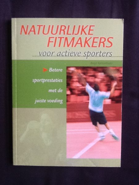 Kaltenthaler, Birgit - Natuurlijke Fitmakers - voor actieve sporters