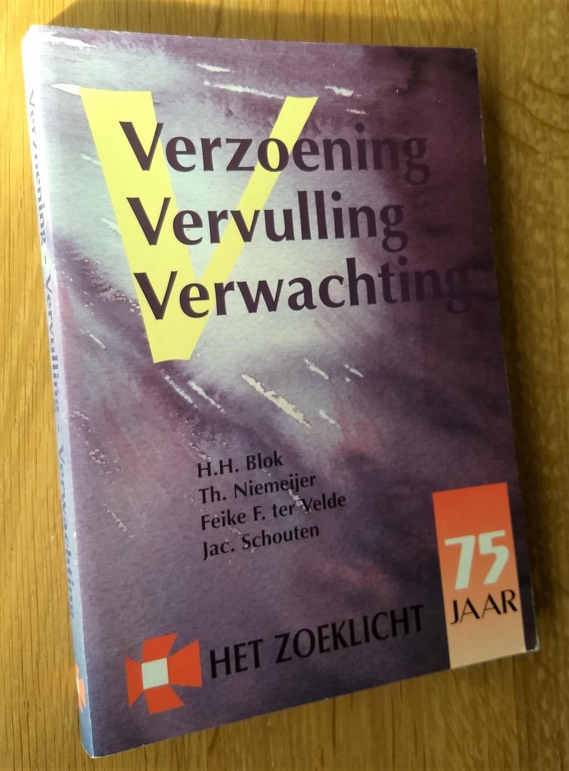 H.Blok, Th. Niemeijer, Feike ter Velde, Jac. Schouten - VERZOENING VERVULLING VERWACHTING