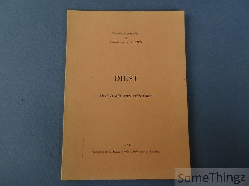 d'Arschot, Philippe et van der Linden, Gilbert. - Diest : inventaire des peintures.