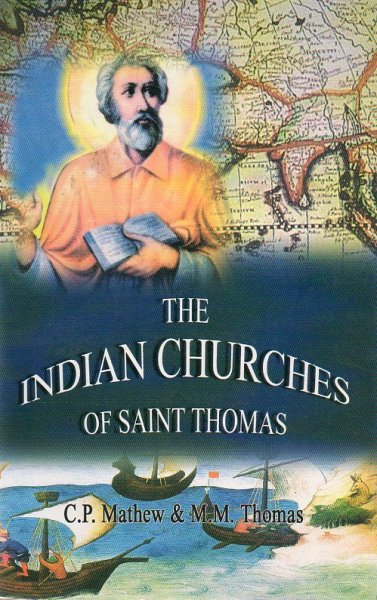Mathew, C.P. & Thomas, M.M. - The Indian Churches of Saint Thomas