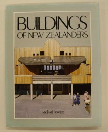 FOWLER, MICHAEL. - Buildings of New Zealanders