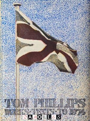 Tom Phillips - Works Texts to 1974
