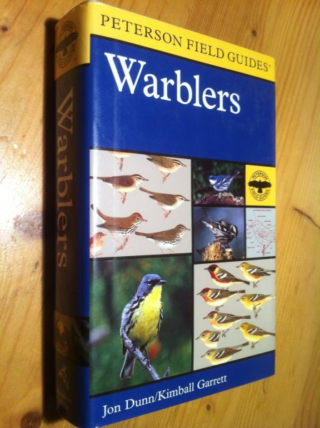 Dunn, Jon & Kimball Garrett - A Field Guide to the Warblers of North America- Peterson Field Guides