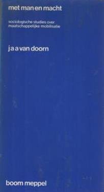 Doorn, J.A.A. van - Met man en macht. Sociologische studies over maatschappelijke mobilisatie
