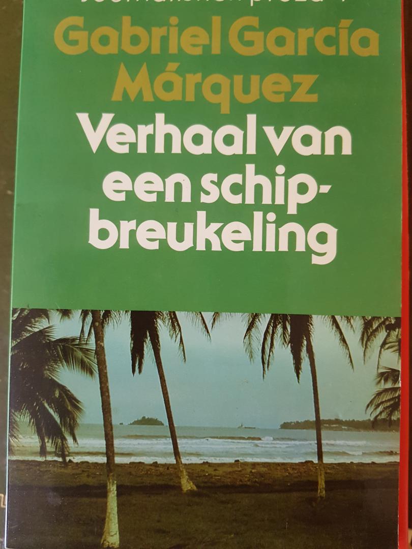 Marquez, Gabriel Garcia - Verhaal van een schipbreukeling
