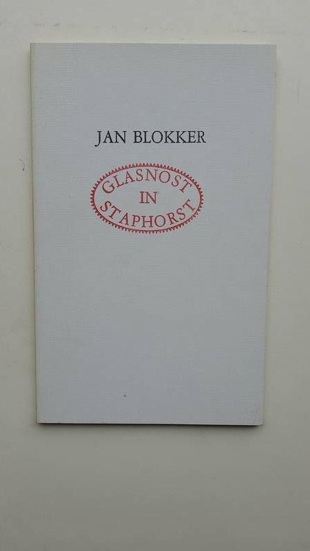Blokker, B. - Glasnost in staphorst