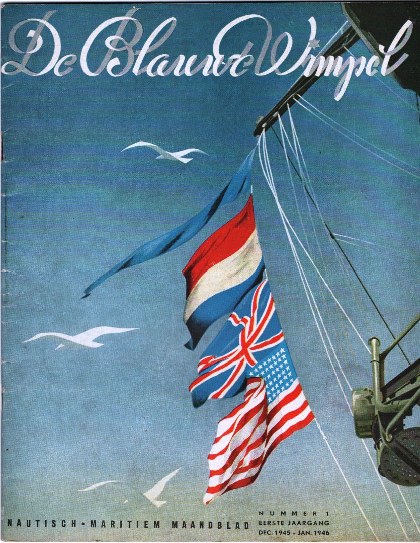Redacteur P. Hofman - De Blauwe Wimpel, (nautisch.maritiem maandblad), NUMMER 1 (dec 1945 - jan. 1946)