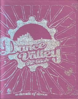 Eem, Annemarie van der, eindred., - Dance Valley. The Book. A decade of dance. [Met DVD + promotieflyer].