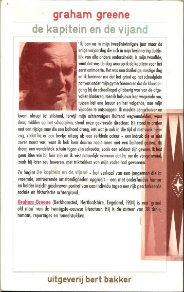 Greene Graham vertaald door Heleen ten Holt - De kapitein en de vijand  .. het verhaal van jongeman die in vreemde,ontroerende omstandigheden opgroeit