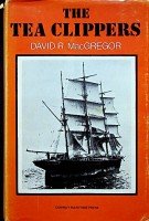 MacGregor, David R. - The Tea Clippers