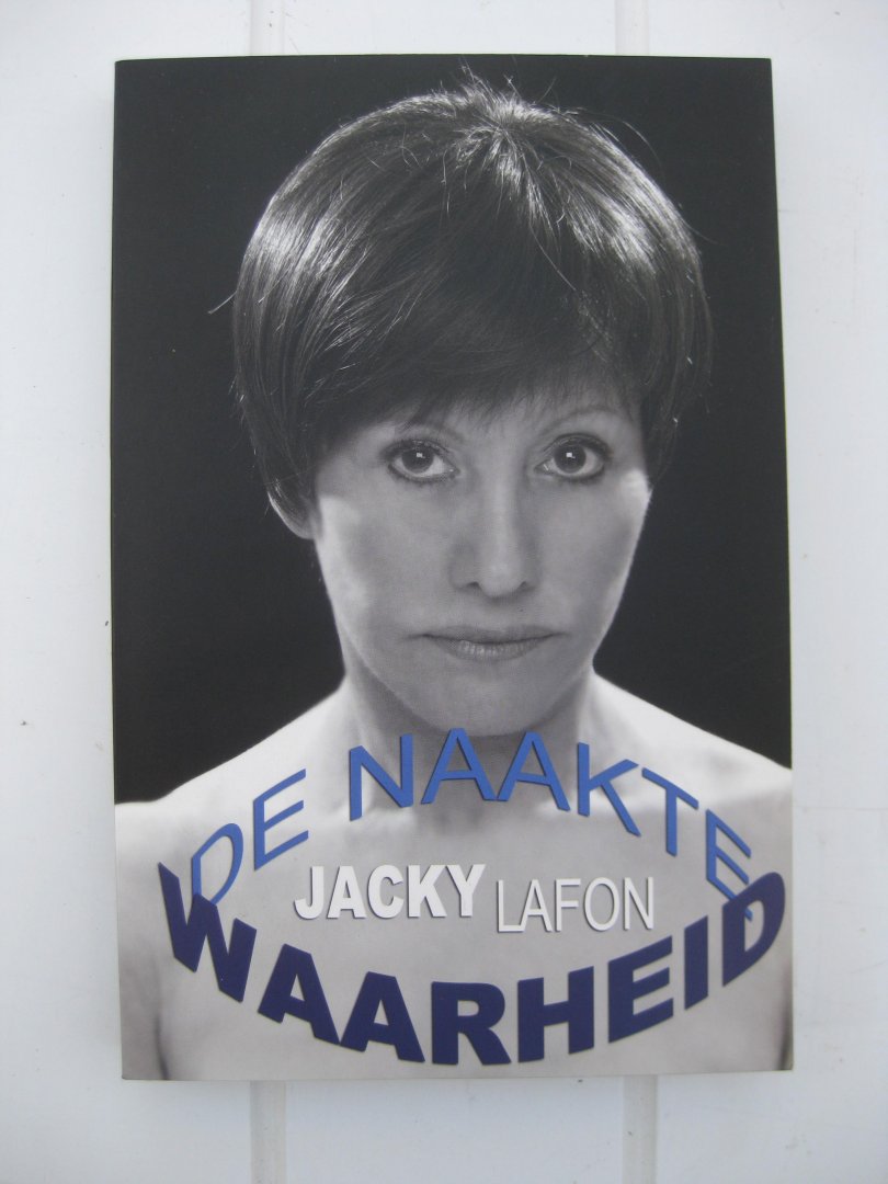 Lafon, Jacky en Botte, Tom - De naakte waarheid. Jacky Lafon.