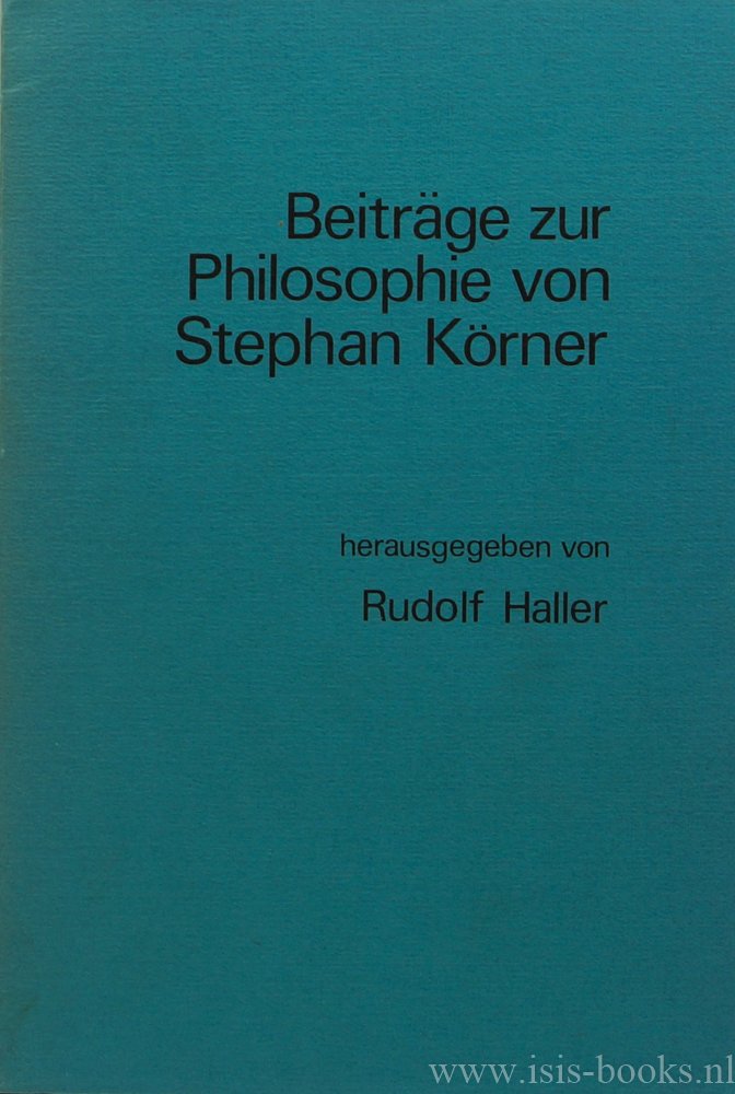 KÖRNER, S., HALLER, R., (HRSG.) - Beiträge zur Philosophie von Stephan Körner.