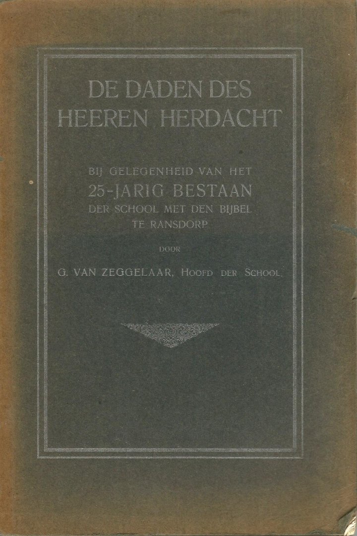 Zeggelaar G. van h.d.s. - DE  DADEN DES HEEREN  HERDACHT  1927