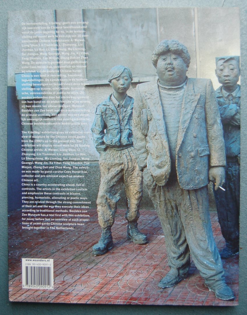 Broekhuizen, Dick van / Teeuwisse, Jan - Xianfeng!   /  Beeldhouwkunst van de Chinese avant-garde