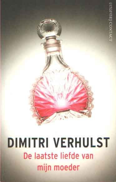 Verhulst, Dimitri - De laatste liefde van mijn moeder