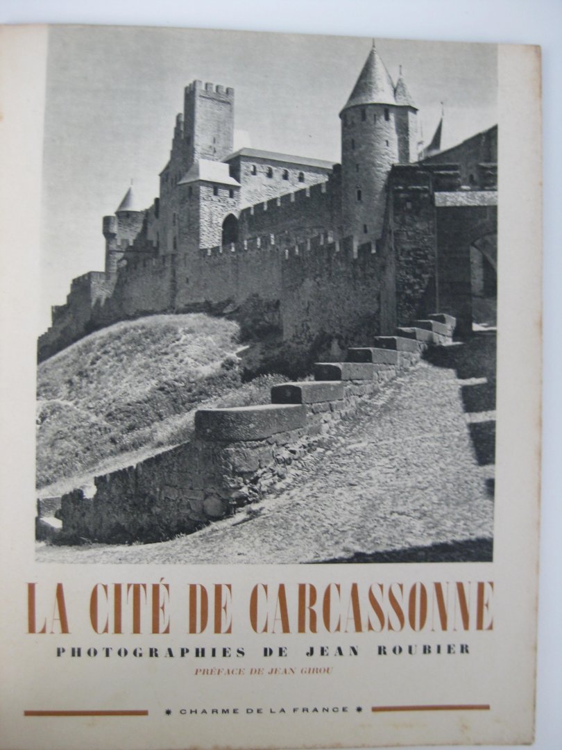 Rouvier, Jean (photographies) et Girou, Jean (Préface). - La cité de Carcassonne.