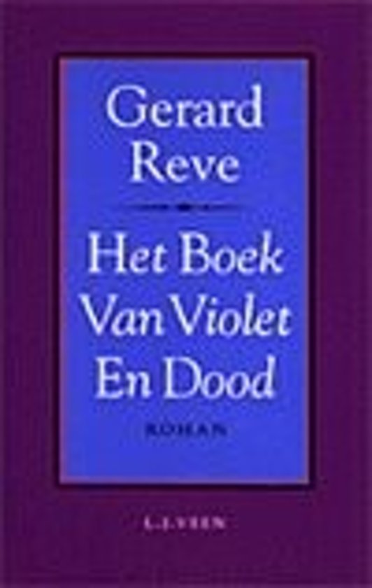 Gerard Kornelis van het Reve - Het  Boek Van Violet En Dood