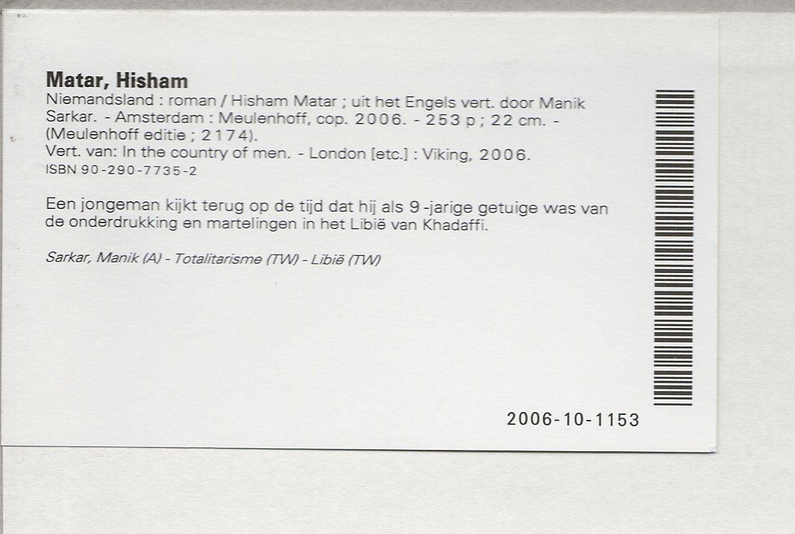 Matar, Hisham Nederlandse Vertaling Manik Sarkar  Private  Collection Barbara Singer - Niemandsland