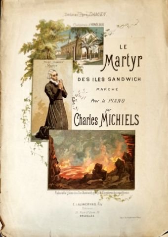 Michiels, Charles: - Le martyr des Iles de Sandwich. Marche pour le piano. Dédié au Père Damien