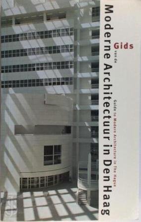 BOVEN, CEES VAN & FREIJSER, VICTOR & VAILLANT, CHR - Gids van de Moderne Architectuur in Den Haag. Guide to Modern Architecture in The Hague.