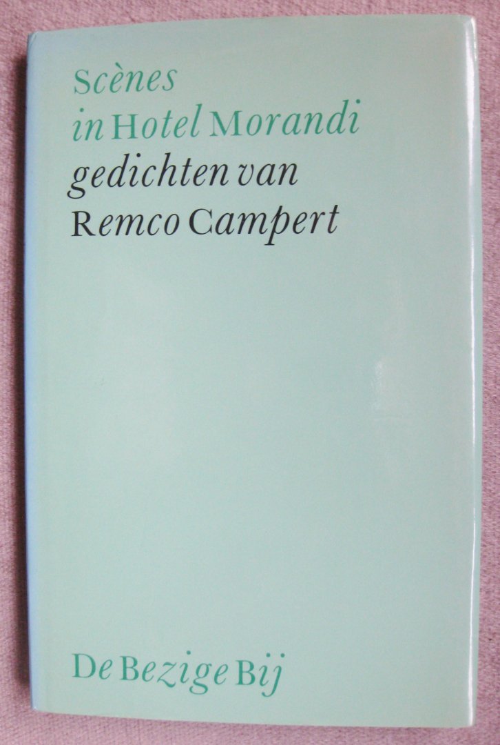 Campert, Remco - Scènes in Hotel Morandi   -   Gedichten van Remco Campert