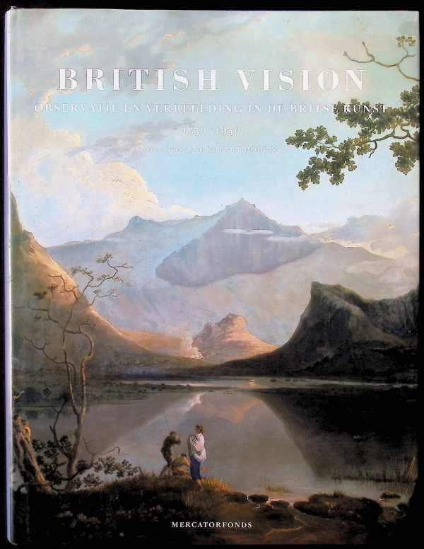 Robert Hoozee, John Gage, Hilde Pauwels, Museum voor Schone Kunsten - British vision - observatie en verbeelding in de Britse kunst, 1750-1950