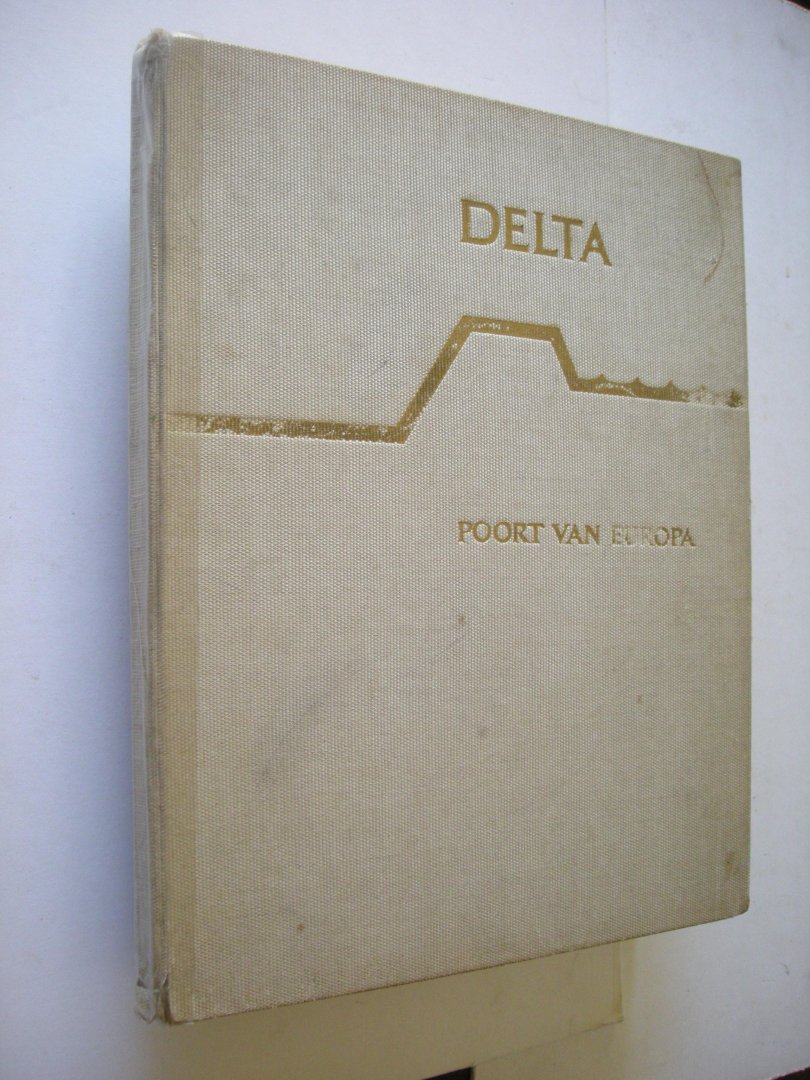 Groenman, SJ., inl.  / Klein, Aart, foto's - Delta, Poort van Europa