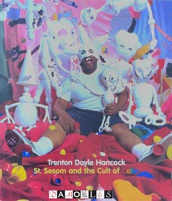 Trenton Doyle Hancock - St. Sesam and the Cult of Color