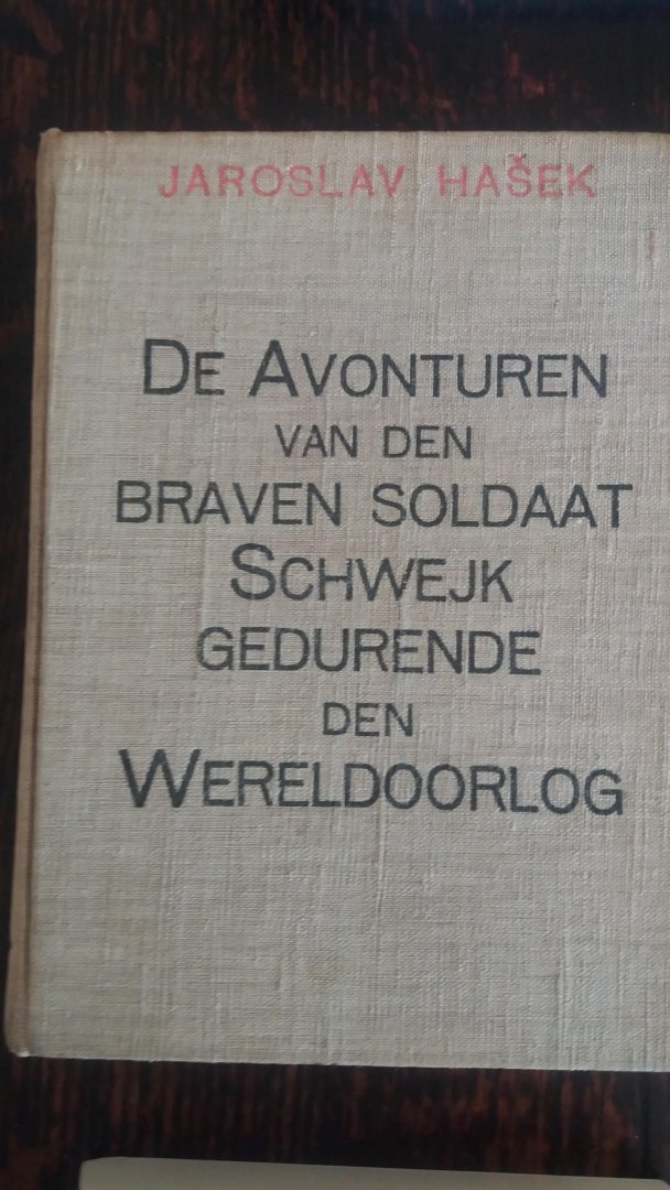 Hasek, J - de avonturen van den braven soldaat Schwejk gedurende den wereldoorlog
